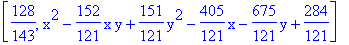 [128/143, x^2-152/121*x*y+151/121*y^2-405/121*x-675/121*y+284/121]